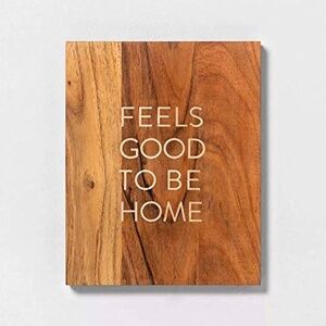 Hearth & Hand with Magnolia Wooden Sign "Feels Good To Be Home"